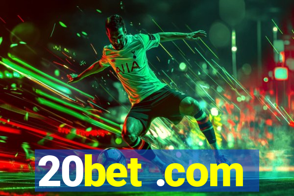 20bet .com